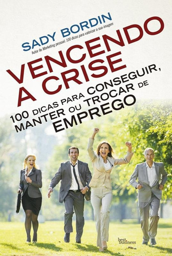 Vencendo a crise, de Bordin, Sady. Editora Best Seller Ltda, capa mole em português, 2016