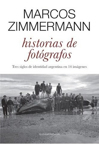 Libro Historias De Fotografos De Marcos Zimmermann