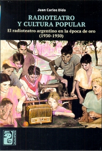 Radioteatro Y Cultura Popular - Dido, Juan Carlos