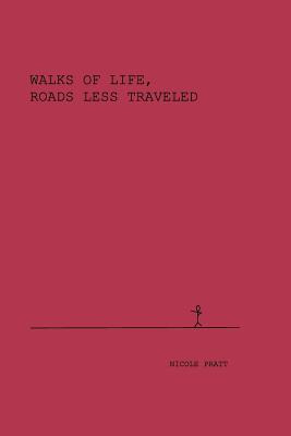 Libro Walks Of Life, Roads Less Traveled - Pratt, Nicole