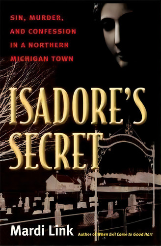 Isadore's Secret, De Mardi Link. Editorial University Michigan Press, Tapa Blanda En Inglés