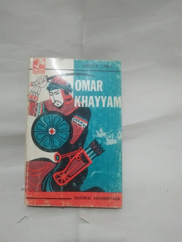 Omar Khayyam Una Vida Harold Lamb