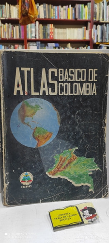 Atlas Básico De Colombia - Igac - Agustin Codazzi - 1989 