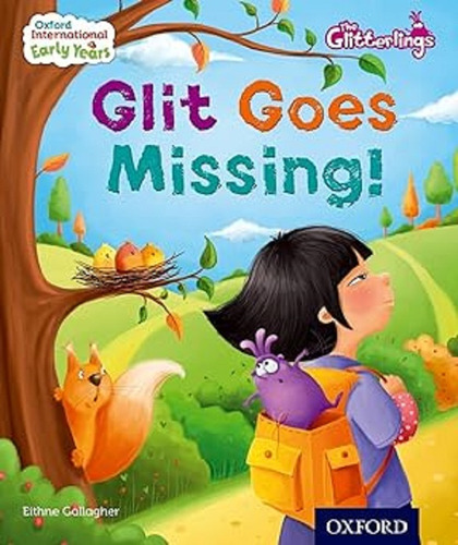 Early Years 7:glit Goes Missing - Oxford Glitterlings Kel Ed