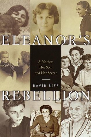 Eleanors Rebellion A Mother, Her Son, And Her Secret