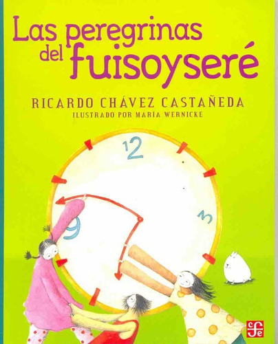 Peregrinas Del Fuisoysere, Las - Ricardo Chavez Castañeda