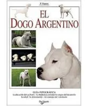 Comprar Vianini: Libro El Dogo Argentino