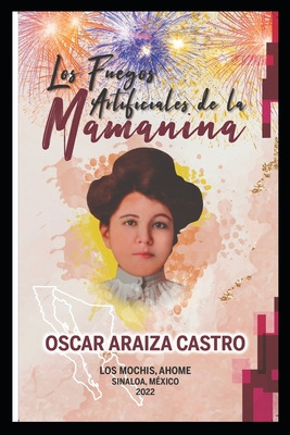 Libro Los Fuegos Artificiales De La Mamanina - Araiza Cas...
