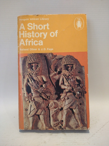 A Short History Of Africa Roland Oliver & J D Fage Penguin 