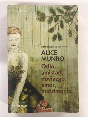 Odio Amistad Noviazgo Amor Mtrimonio - Alice Munro