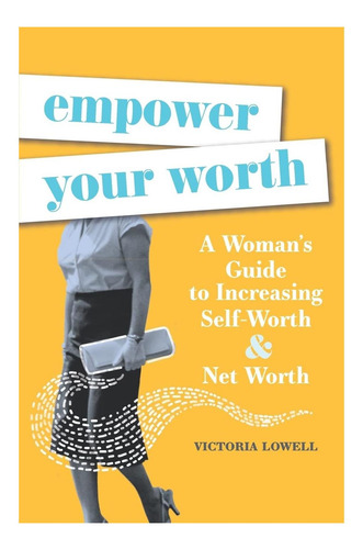 Libro: Potencie Su Valía: Una Guía Para Mujeres Para Aumenta