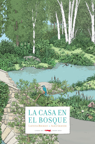 La Casa En El Bosque - Laetitia Bourget/alice Gravier