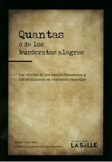Livro - Quantas O De Los Burocrátas Alegres. Los Efectos De Las Cuantificaciones Y Las Medidas En Educación Superior