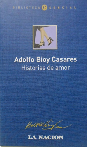 Historias De Amor Adolfo Bioy Casares