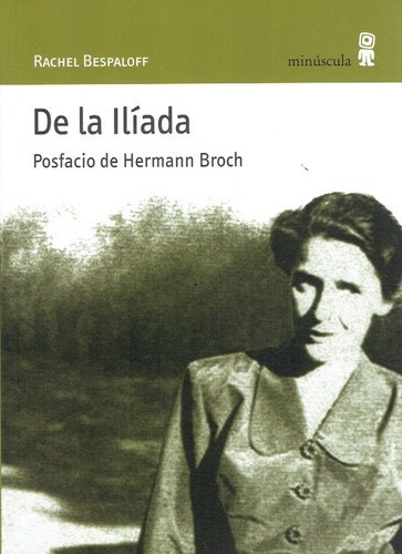De La Iliada - Bespaloff, Rachel, De Bespaloff, Rachel. Editorial Minuscula En Español