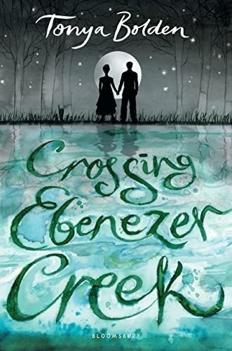 Crossing Ebenezer Creek - Bolden, Tonya, de Bolden, Tonya. Editorial Bloomsbury USA Childrens en inglés