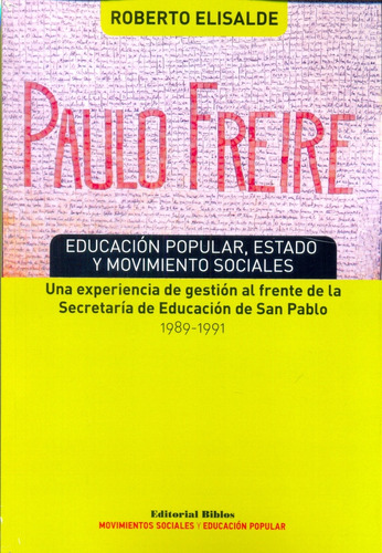 Paulo Freire Educacion Popular Estado Y Movimiento Sociales 