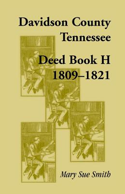 Libro Davidson County, Tennessee, Deed Book H: 1809-1821 ...