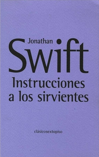 Instrucciones A Los Sirvientes - Jonathan Swift