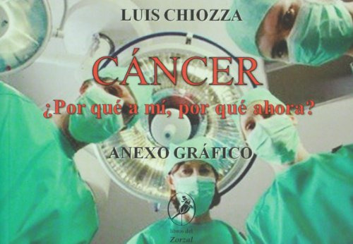 Libro Cancer Por Que A Mi Por Que Ahora Anexo Grafico - Chio