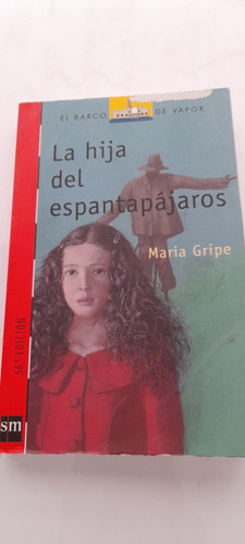 La Hija Del Espantapajaros De Maria Gripe - Sm (usado)