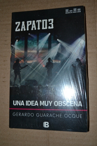 Zapato 3 Una Idea Muy Obscena Libro Rock Venezolano 