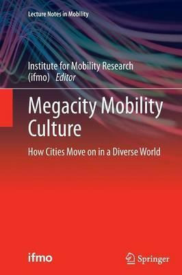 Libro Megacity Mobility Culture : How Cities Move On In A...