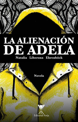 La Alienación De Adela / Natalia Liberona