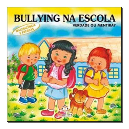 Bullying Na Escola - Maledicência  E Fofocas