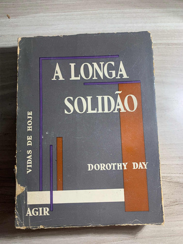 Livro: A Longa Solidão - Dorothy Day