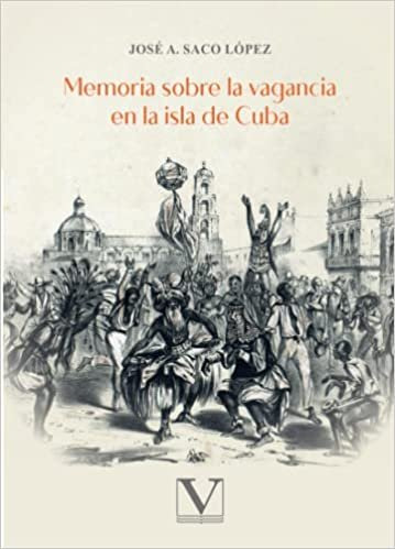 Libro Memoria Sobre La Vagancia En La Isla De Cuba - Saco...