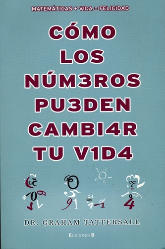 Como Los Numeros Pueden Cambiar Tu Vida Graham Tattersall