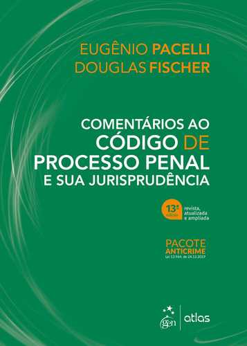 Comentários ao Código de Processo Penal e sua Jurisprudência, de PACELLI, Eugênio. Editora Atlas Ltda., capa mole em português, 2021