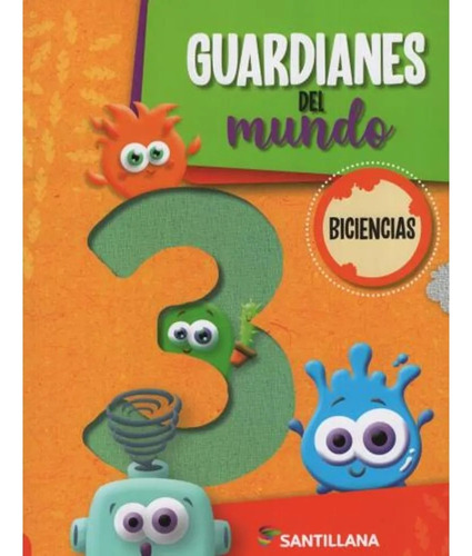 Guardianes Del Mundo 3 Biciencias - Santillana - Libro Texto