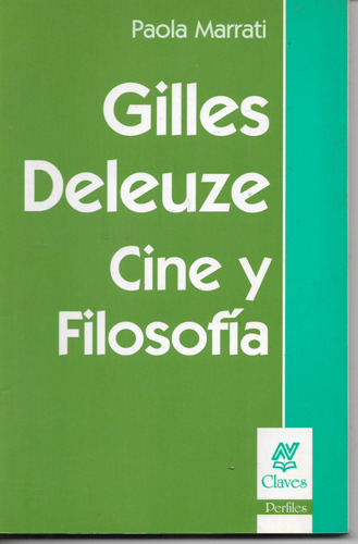 Gilles Deleuze. Cine Y Filosofía. Paola Marrati. Nva Visión