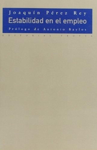 Estabilidad En El Empleo - Perez Rey, De Perez Rey. Editorial Trotta En Español