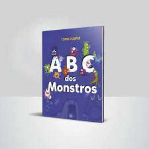 Libro Abc Dos Monstros De Casarin Tonia Tonia Casarin