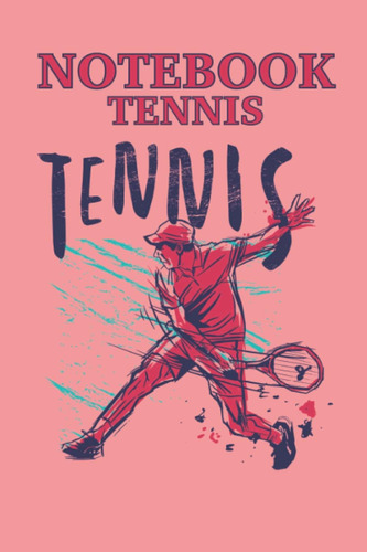 Libro: Tenis En Cuaderno: Notebook De Tenis 120 Páginas Forr
