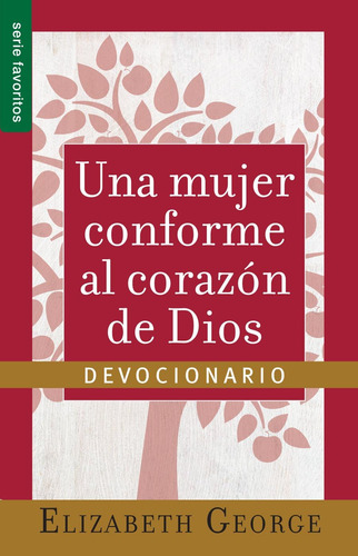 Libro: Una Mujer Conforme Al Corazón De Dios: Devocionario -