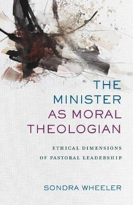 Libro The Minister As Moral Theologian - Sondra Wheeler