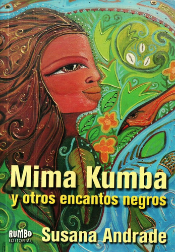 Mima Kumba Y Otros Encantos Negros.. - Andrade Susana