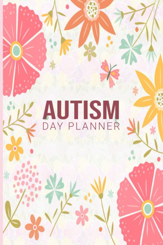 Libro En Inglés: Autism Day Planner: Daily Autism Planner Wo