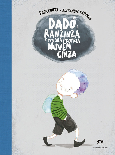 Dadó é ranzinza e tem sua própria nuvem cinza, de Conta, Fafá. Ciranda Cultural Editora E Distribuidora Ltda., capa mole em português, 2021