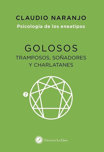 Golosos, Tramposos, Soñadores Y Charlatanes. Psicología 