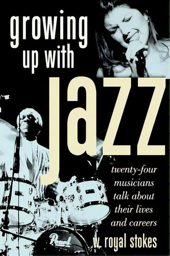 Growing Up With Jazz, De W. Royal Stokes. Editorial Oxford University Press Inc, Tapa Blanda En Inglés