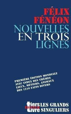 Nouvelles En Trois Lignes : Premiere Edition Mondiale Ave...