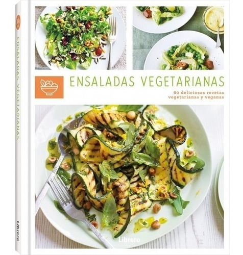 Ensaladas Vegetarianas - Recetas Para Nutrir Su Cuerpo