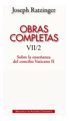 Libro Obras Completas De Joseph Ratzinger. Vii/2: Sobre L...