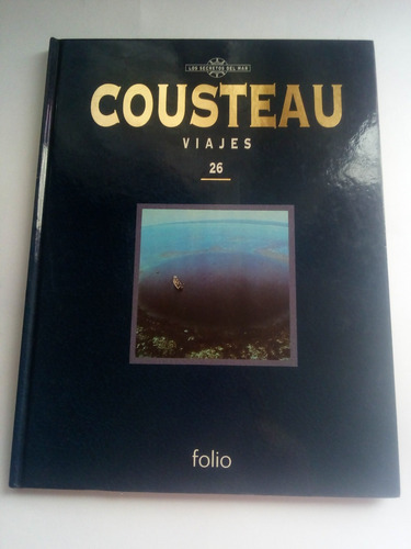 Los Secretos Del Mar. Cousteau. Viajes. No 26. Folio, 1994