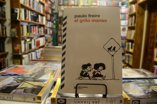 El Grito Manso. Paulo Freire.
